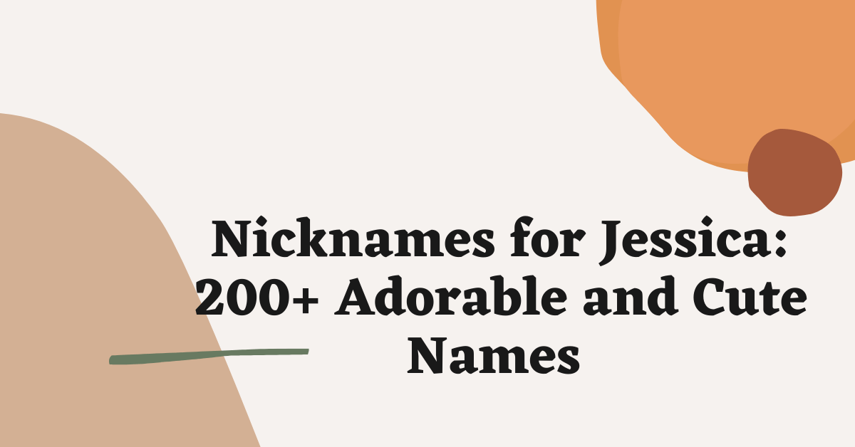 Nicknames for Jessica Ideas