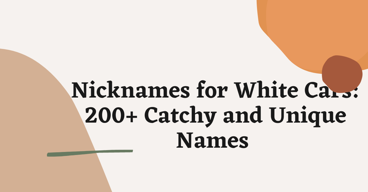 Nicknames for White Cars Ideas