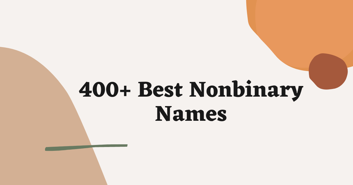 Nonbinary Names Ideas