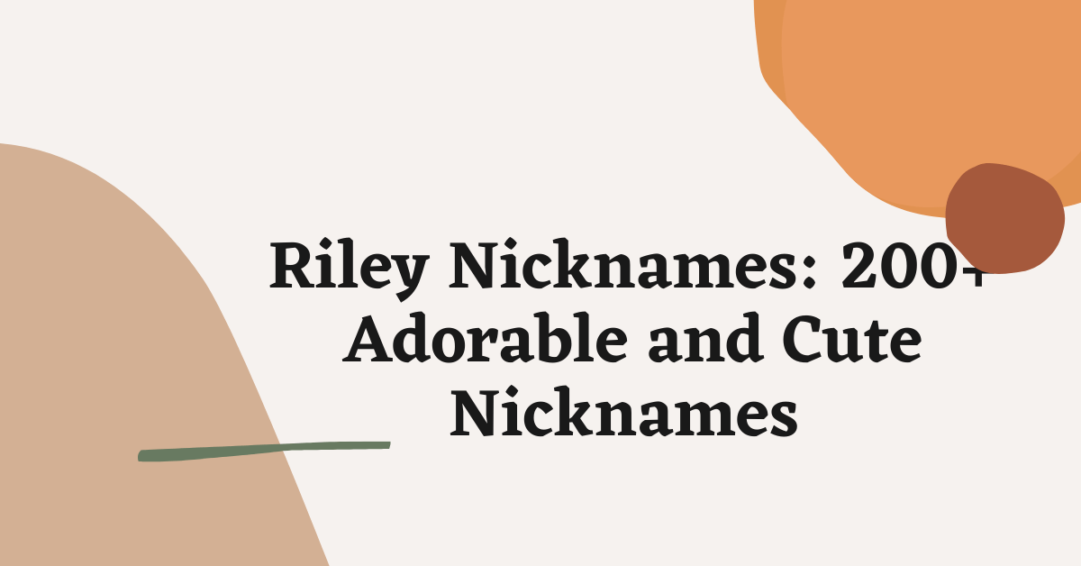 Riley Nicknames Ideas