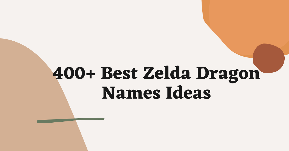 Zelda Dragon Names Ideas