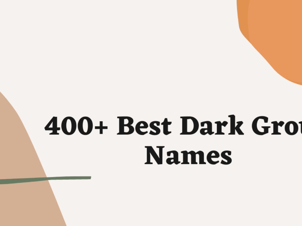 400 Cool Dark Group Names Ideas And Suggestions