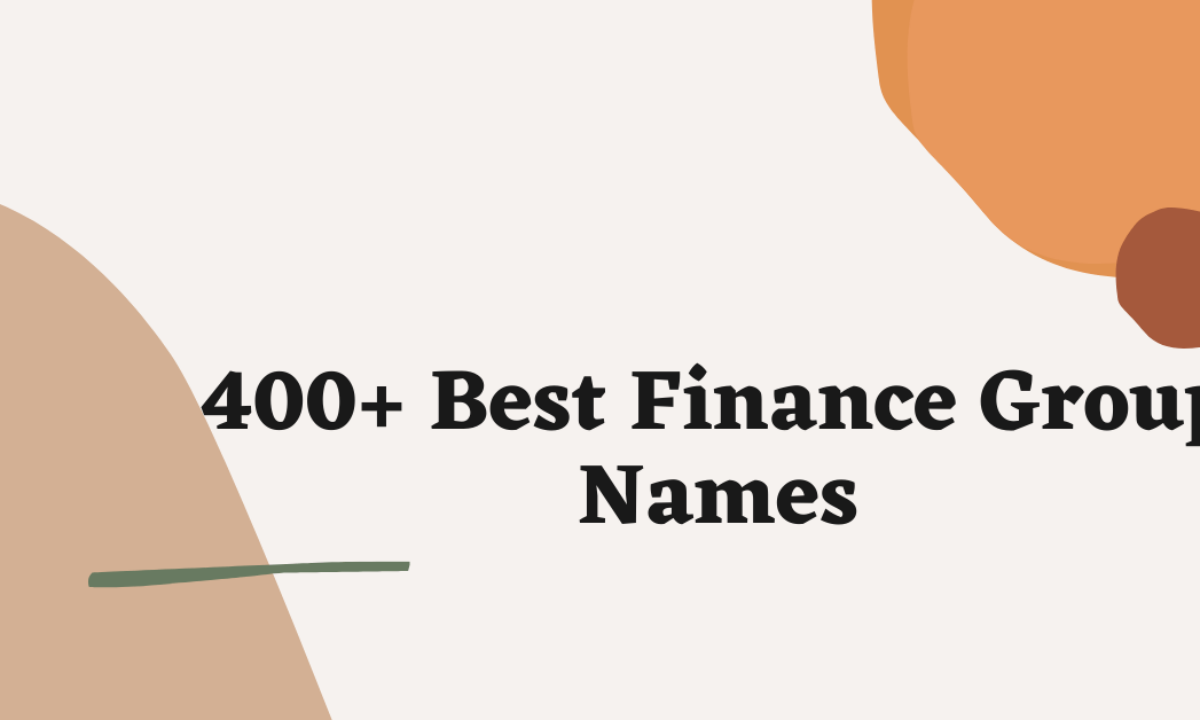 400 Cool Finance Group Names Ideas and Suggestions