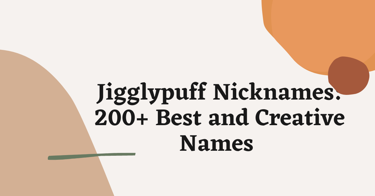 Jigglypuff Nicknames