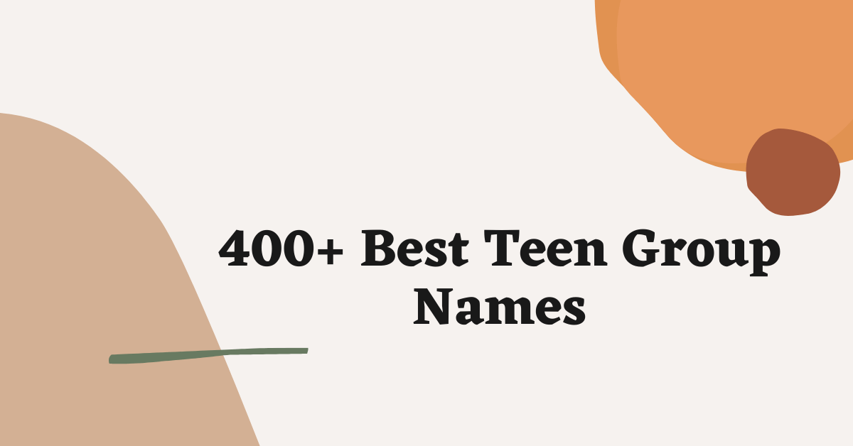 Teen Group Names